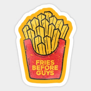 FRIES BEFORE GUYS Sticker